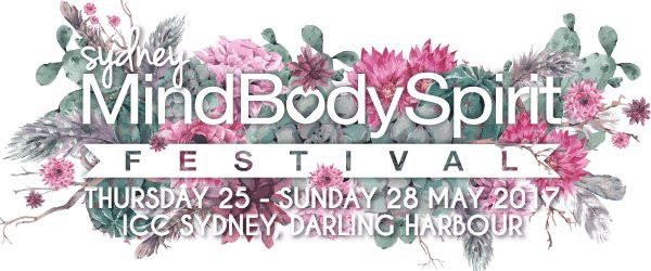 Mind Body Spirit Festival 25th - 28th May at the ICC Darling Harbour